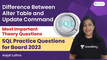 Difference Between Alter Table and Update Command | Most Important Theory Questions | Anjali Luthra