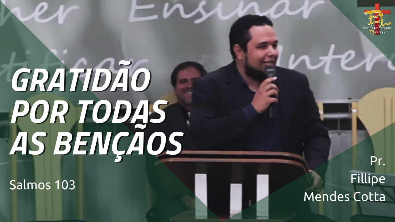GRATIDÃO POR TODAS AS BENÇÃOS (Salmos 103) | Fillipe Cotta