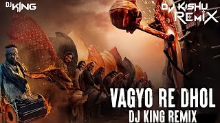 Vaagyo Re Dhol Remix Dj King Dj Kishu Hellaro Bhoomi Trivedi Mehul Surti Saumya Joshi