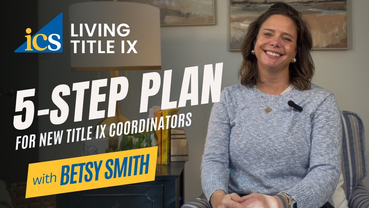 Living Title IX: 5-Step Plan for New Coordinators - YouTube