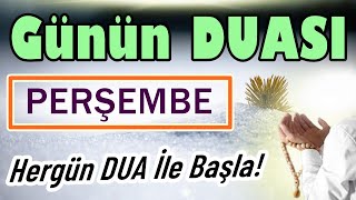 PERŞEMBE GÜNÜ DUASI DİNLE - DUA! İbadettir..