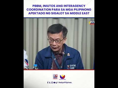 PBBM, ipinag-utos ang interagency coordination upang tulungan ang mga Pilipino sa Middle East