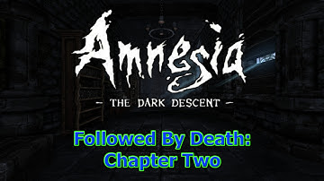 Amnesia Custom Story: Followed By Death Chapter 2 Highlight Reel