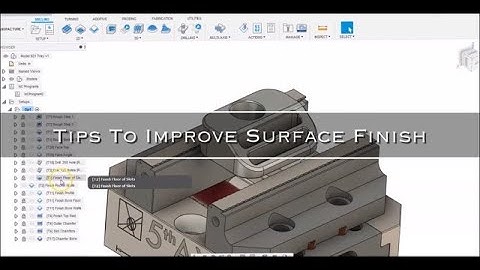 Tips To Improve Surface Finish