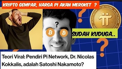 Akankah Terungkap ? Pendiri Pi Network, Dr. Nicolas Kokkalis, adalah Satoshi Nakamoto ?