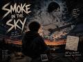 SMOKE IN THE SKY