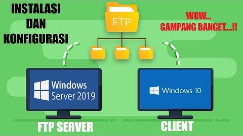 Cara Membuat FTP Server Di Windows Server 2019
