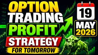 Option Trading Profit Strategy for Tomorrow | NIFTY Top Down Analysis | 19 May #BTST #gapupgapdown