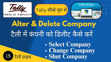 How to Select, Alter, Change, Delete, and Shut a Company in Tally Prime | Edit/Modify Company .