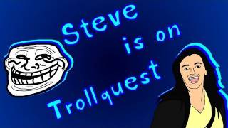 Steve is on Trollquest - Person Of Interest (Rebecca Black) parody