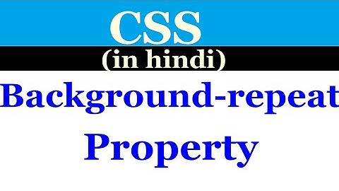 [Hindi] CSS - Background repeat property in css