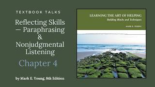 Ch. 4: Reflecting Skills — Paraphrasing & Nonjudgmental Listening