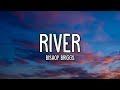 Bishop briggs  river lyrics