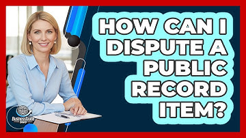 How Can I Dispute A Public Record Item?