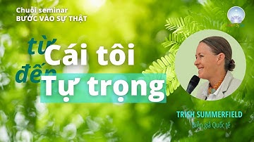 Bước Vào Sự Thật | Trish Summerfield | Inner Space