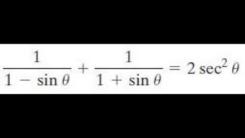1/(1-sinx) + 1/(1+sinx) = 2sec^2(x)