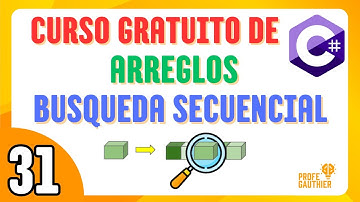 🟣 CLASE 31 ARREGLOS: BUSQUEDA SECUENCIAL. Curso gratuito de programación en C# C SHARP