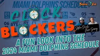 #CLOCKBLOCKERS: A Fun Look Into The 2024 Miami Dolphins Schedule