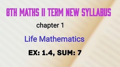 TN 8th maths term 2 life mathematics ex 1.4 sum 7 new syllabus in tamil