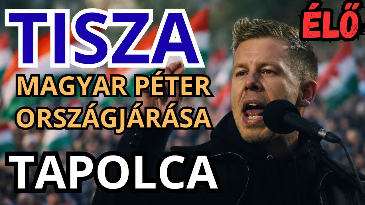 Magyar Péter országjárása - TAPOLCA - ÉLŐ KÖZVETÍTÉS - TISZA  #tiszapárt #magyarpeter