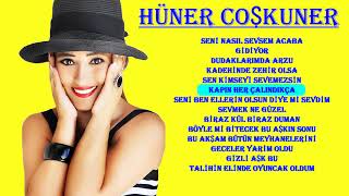 HÜNER COŞKUNER _ EN SEVİLEN ❤ ŞARKILARI  (Nostalji) #music 🎶 🎶🎶