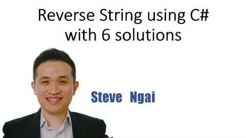C# Reverse String in 6 Solutions (Free Source Code)