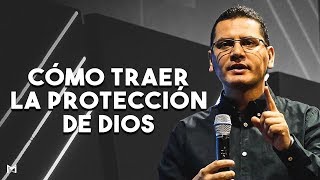 Cómo Tener La Protección De Dios | Bernardo Gómez