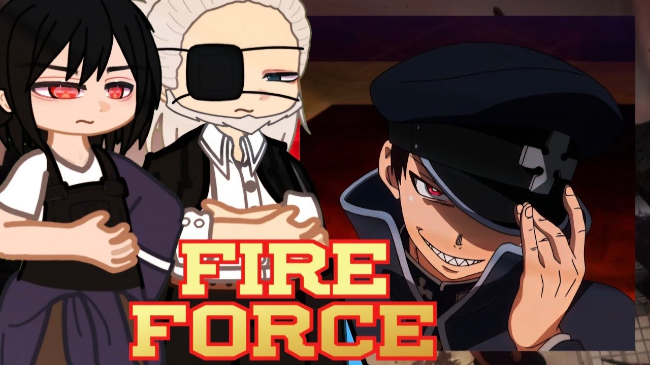Fire Force React to Shinra Kusakabe || Fire Force || Gacha React