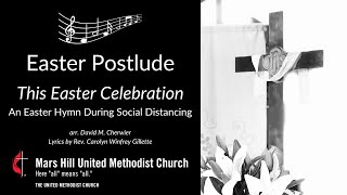 Easter Sunday Postlude: This Easter Celebration