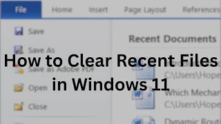 How to Clear Recent Files in Windows 11
