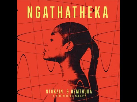 Ntokzin, De Mthuda, Starr Healer, Zar Keys - Ngathatheka