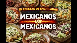 Enchiladas Mexicanas/ 10 RECETAS #enchiladasmexicanas #recetasmexicanas  #Enchiladas #MexicanFood