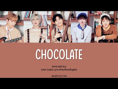 DAY6 – Chocolate (Want More 19 OST) (Color Coded Lyrics Han | Rom | Eng)