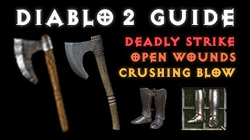 [BEGINNER] Deadly Strike, Open Wounds & Crushing Blow Explained for Diablo 2 Resurrected Melee