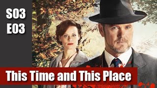 The Doctor Blake Mysteries S03E03 - This Time and This Place / full episode