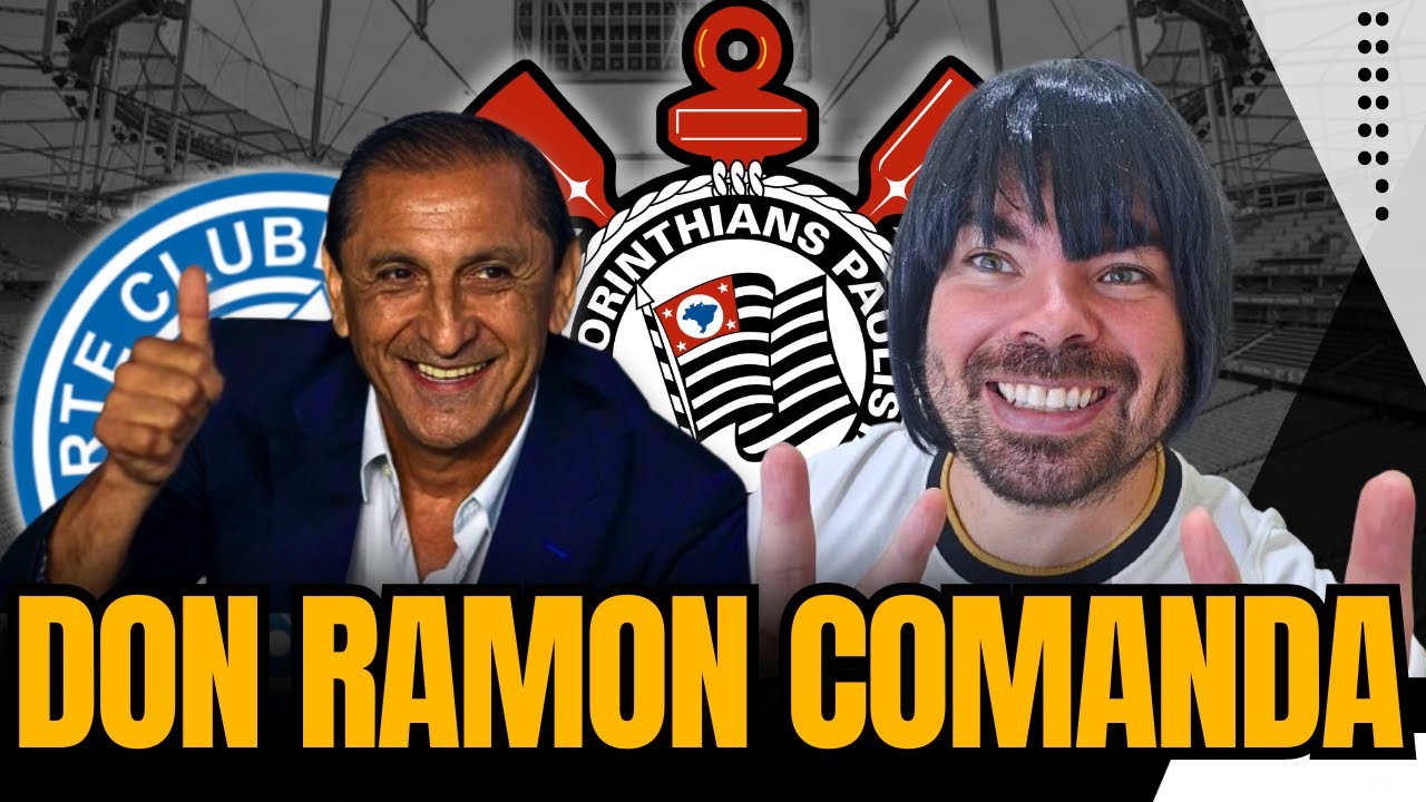 DON RAMON COMANDA CORINTHIANS PARA FORA DA ZONA DO REBAIXAMENTO! TEMOS ...