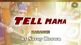 TELL MAMA karaoke by Savoy Brown