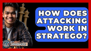How Does Attacking Work In Stratego? - The Board Game Xpert