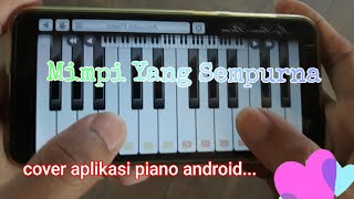 Mimpi Yang Sempurna (Peterpan) - cover piano virtual aplikasi screenshot 3