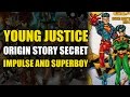 Secret impulse  superboy young justice secret origins vol 1