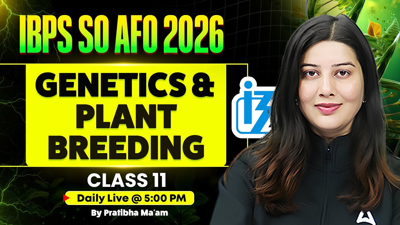 IBPS SO AFO 2026 Classes | IBPS SO AFO Genetics & Plant Breeding Concept & Questions By Pratibha Mam