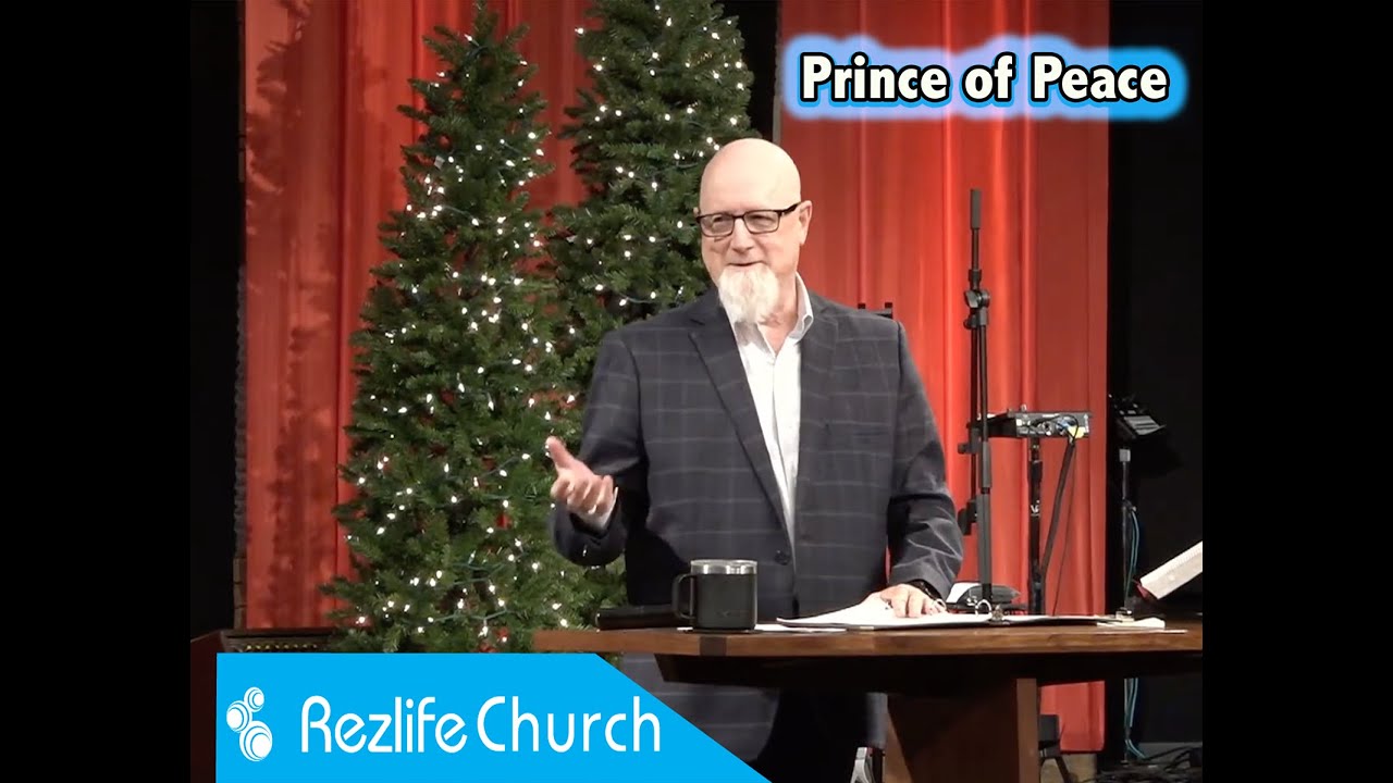Rezlife Church Sunday, December 14, 2025 "Prince of Peace"
