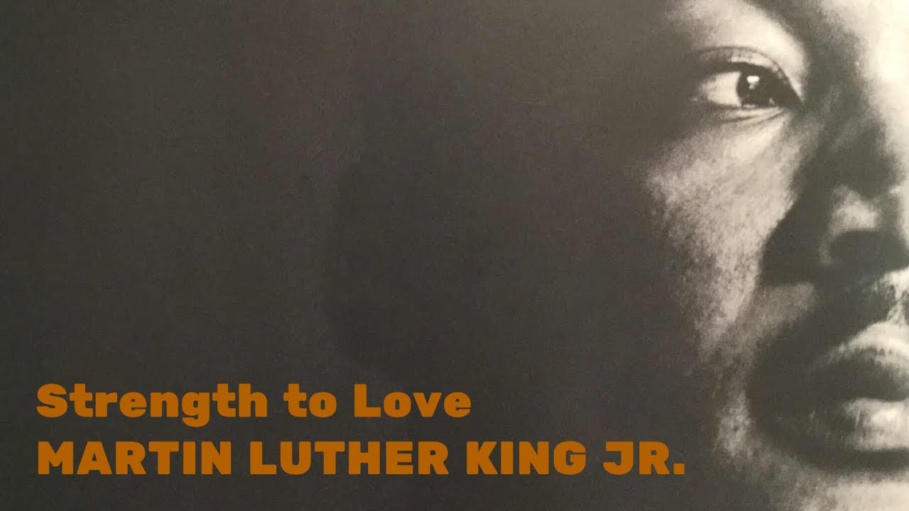 Strength To Love by Martin Luther King Jr. Chapter 4, Love in Action