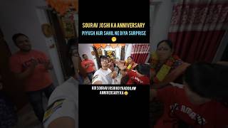 Sourav Bhaiya Ki Anniversary Par Piyush Ka Surprise! 🎁😍 Happy Anniversary! #souravjoshivlogs #shorts