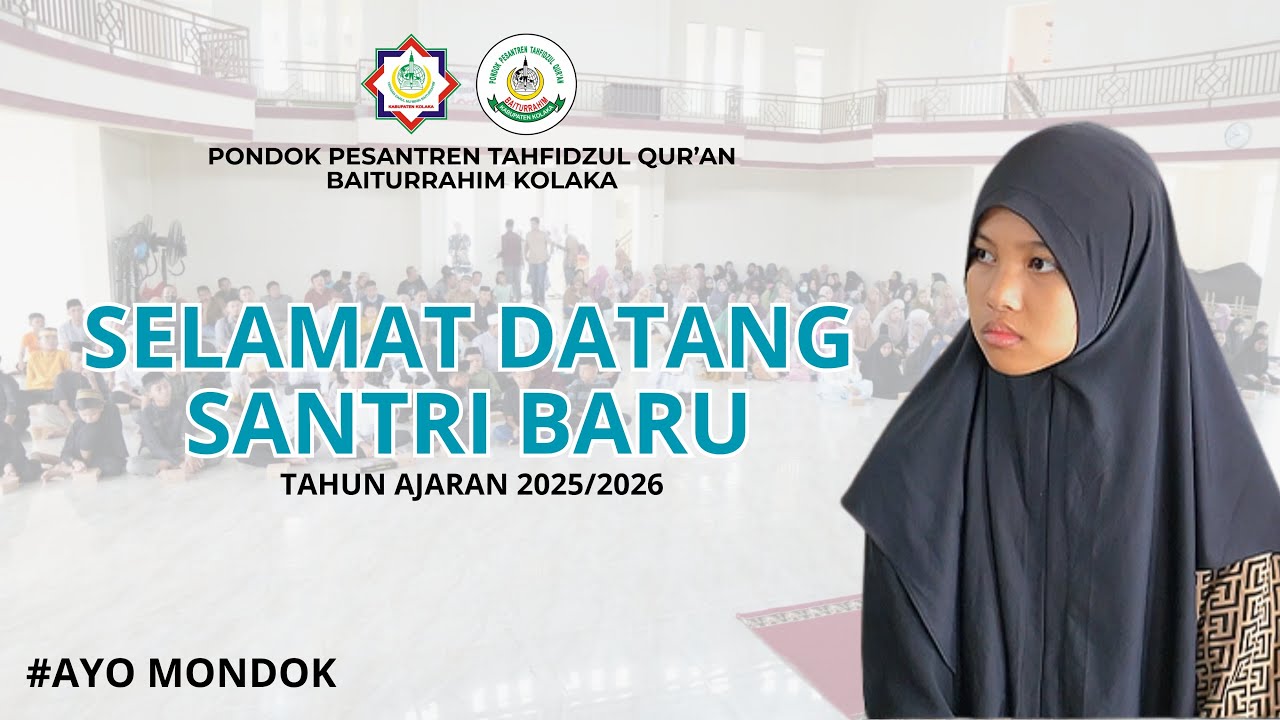 Selamat Datang Pejuang Al-Qur’an || Pondok Pesantren Tahfidzul Qur'an Baiturrahim Kolaka