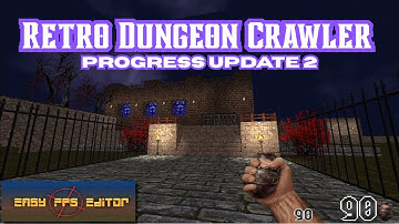 Retro Dungeon Crawler | Easy FPS Editor (Progress Update 2)