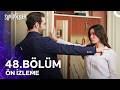 Sahipsizler 48 Bölüm Ön İzleme Şimdi Gidiyorum Dönüşüm Muhteşem Olacak 