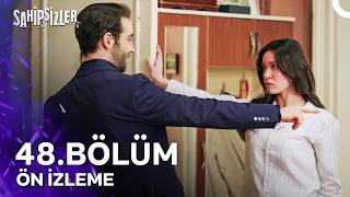 Sahipsizler 48. Bölüm Ön İzleme Şimdi Gidiyorum, Dönüşüm Muhteşem Olacak