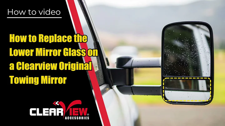 How to Replace the Lower Mirror Glass on a Clearview Original Towing Mirror