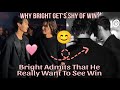 Why bright always gets shy of win even if they are always  2gether